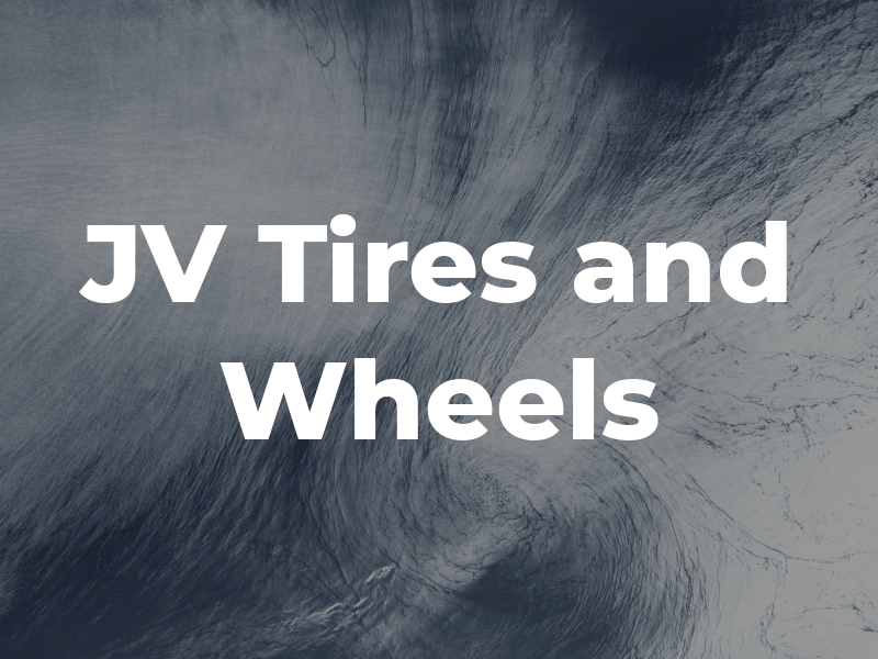 JV Tires and Wheels