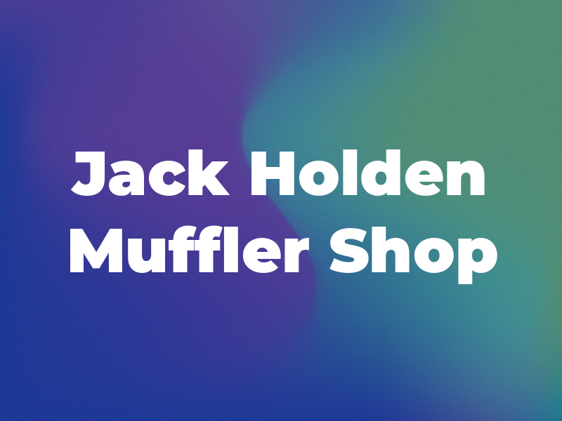 Jack Holden Muffler Shop