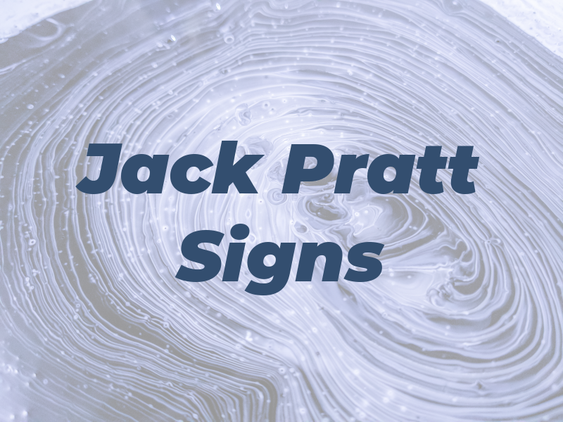 Jack Pratt Signs