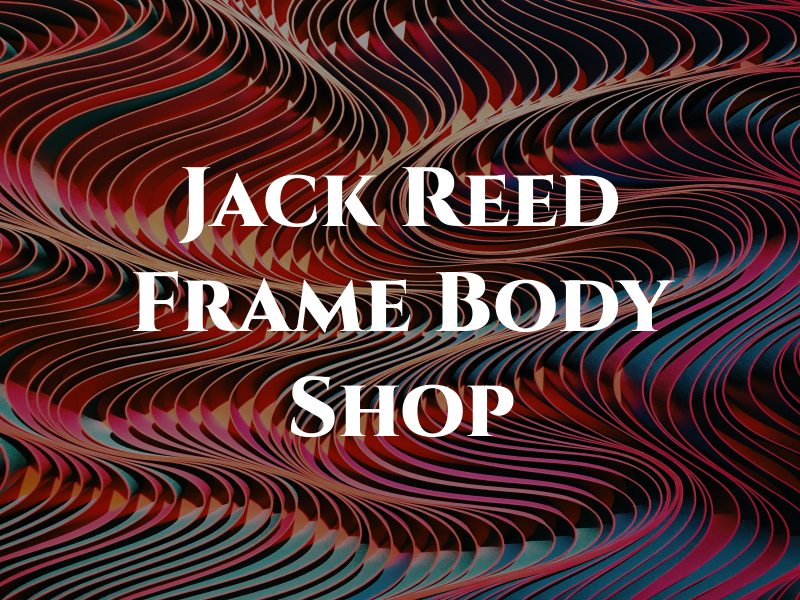 Jack Reed & Son Frame & Body Shop