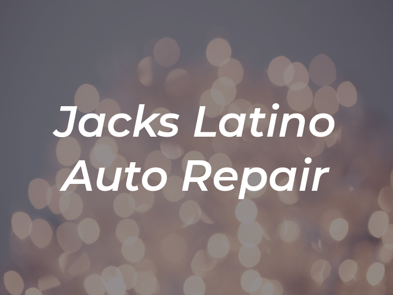 Jacks Latino Auto Repair LLC