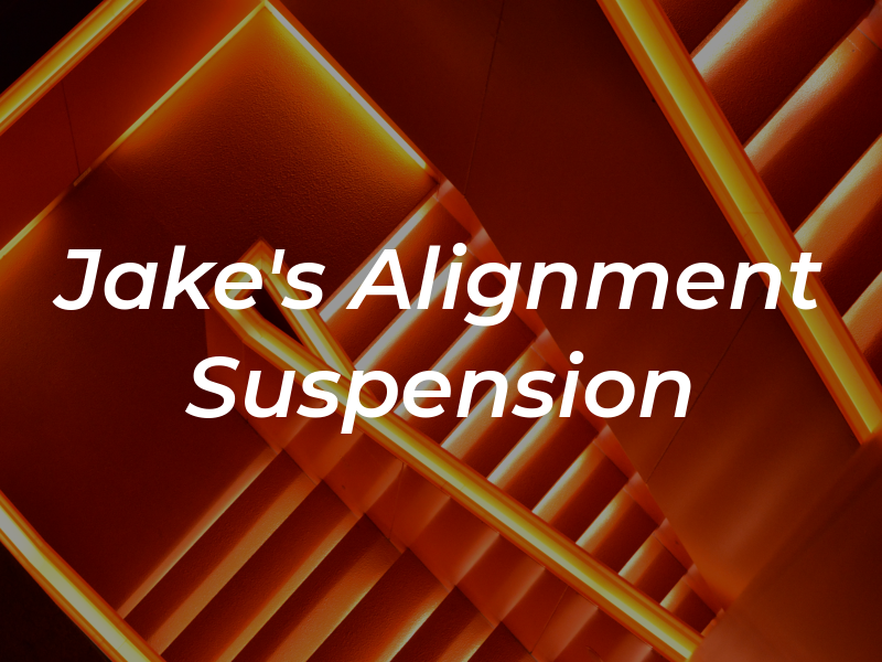 Jake's Alignment and Suspension