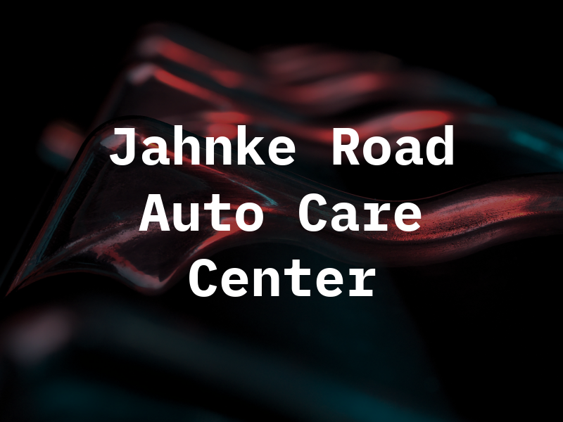 Jahnke Road Auto Care Center