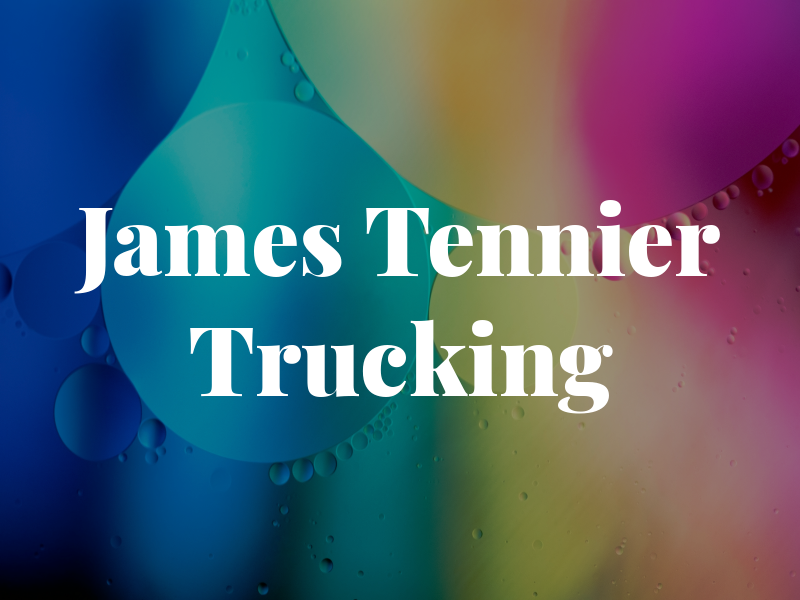 James Tennier Trucking