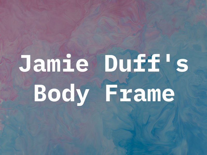 Jamie Duff's Body & Frame