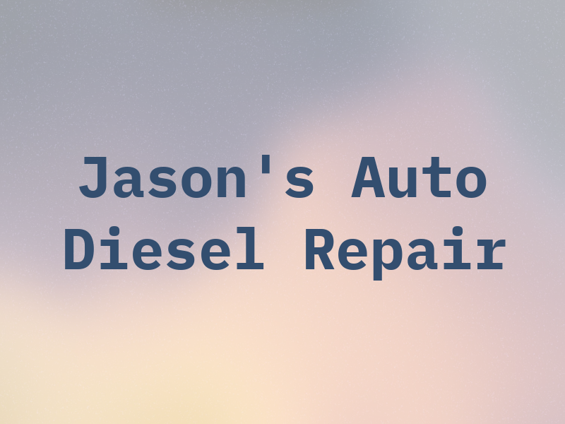 Jason's Auto & Diesel Repair
