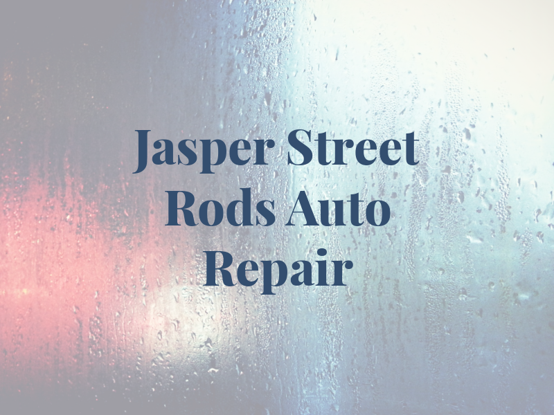 Jasper Street Rods and Auto Repair