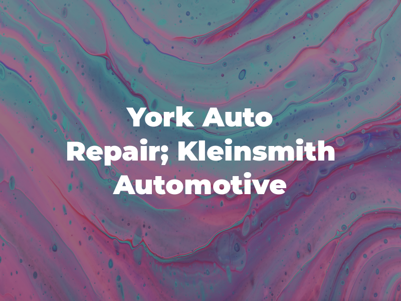 Jay York Auto Repair; Kleinsmith Automotive