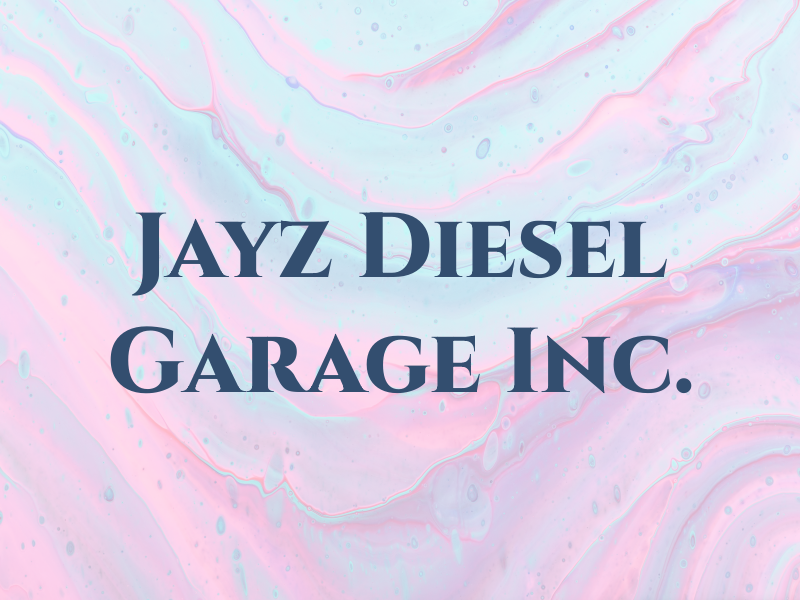 Jayz Diesel Garage Inc.