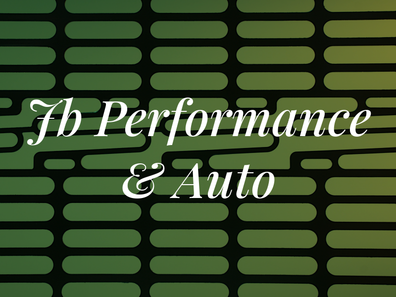 Jb Performance & Auto