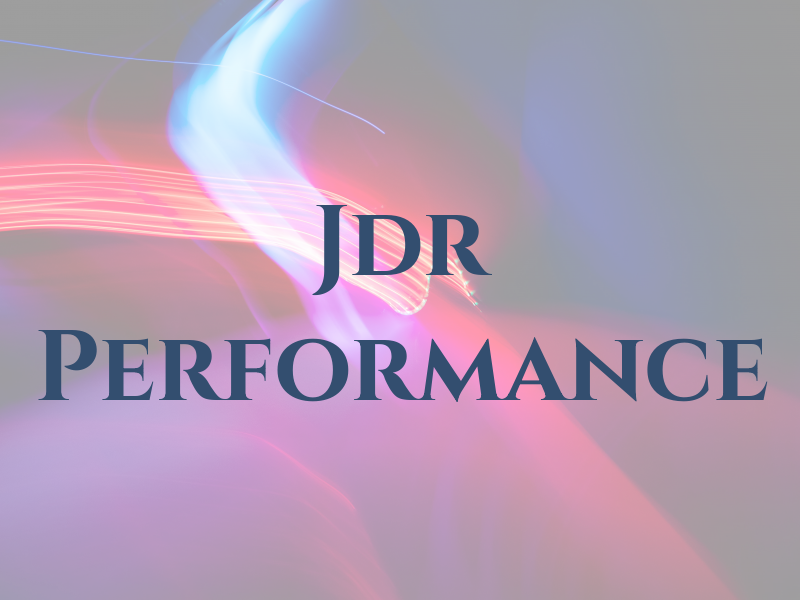Jdr Performance