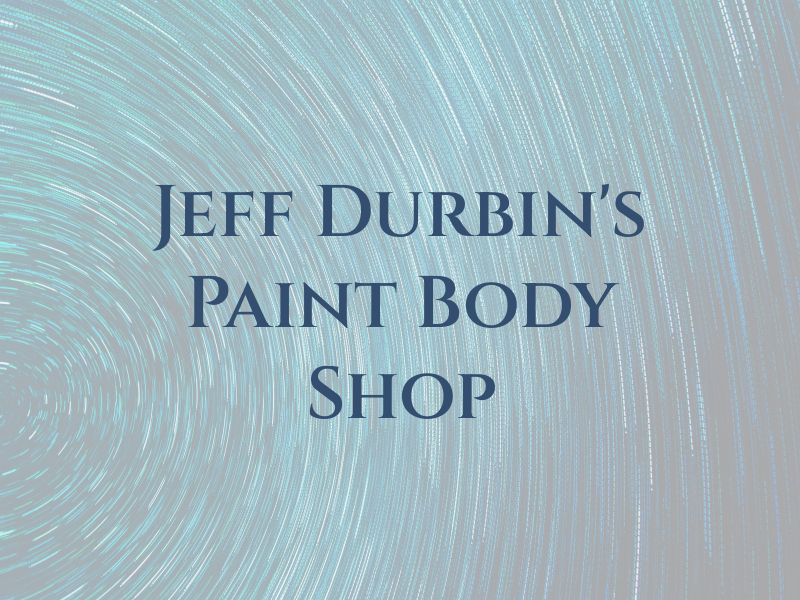 Jeff Durbin's Paint & Body Shop