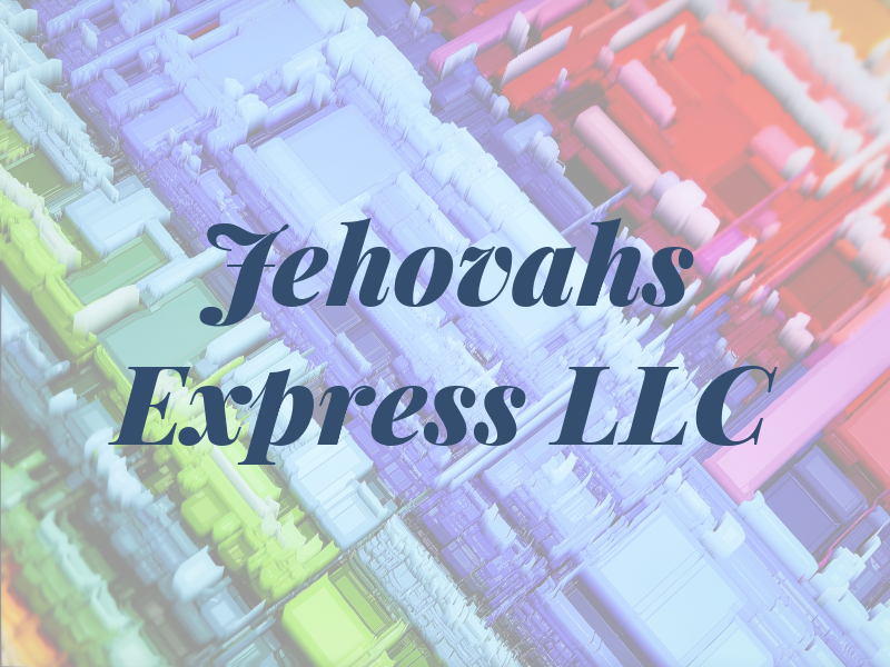 Jehovahs Express LLC