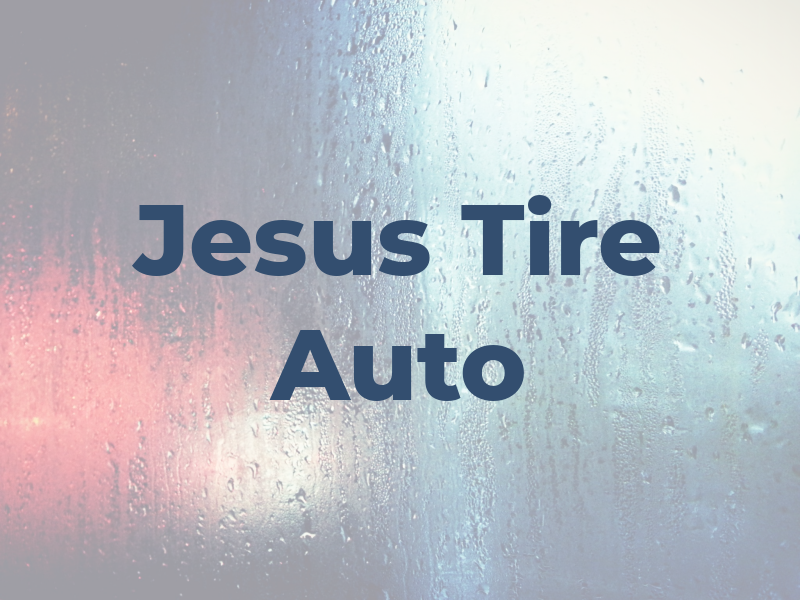 Jesus Tire & Auto