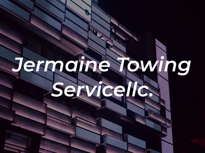 Jermaine Towing Servicellc.