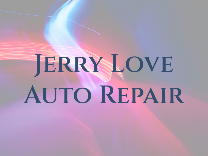 Jerry Love Auto Repair