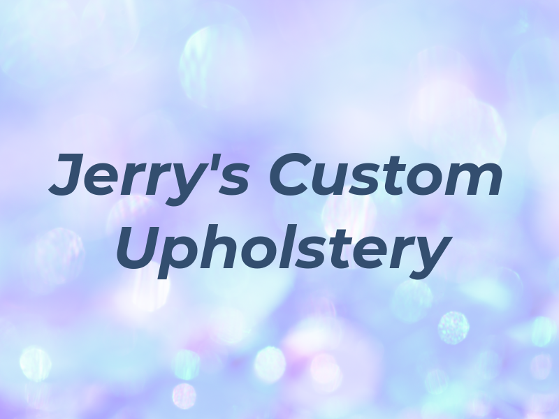 Jerry's Custom Upholstery