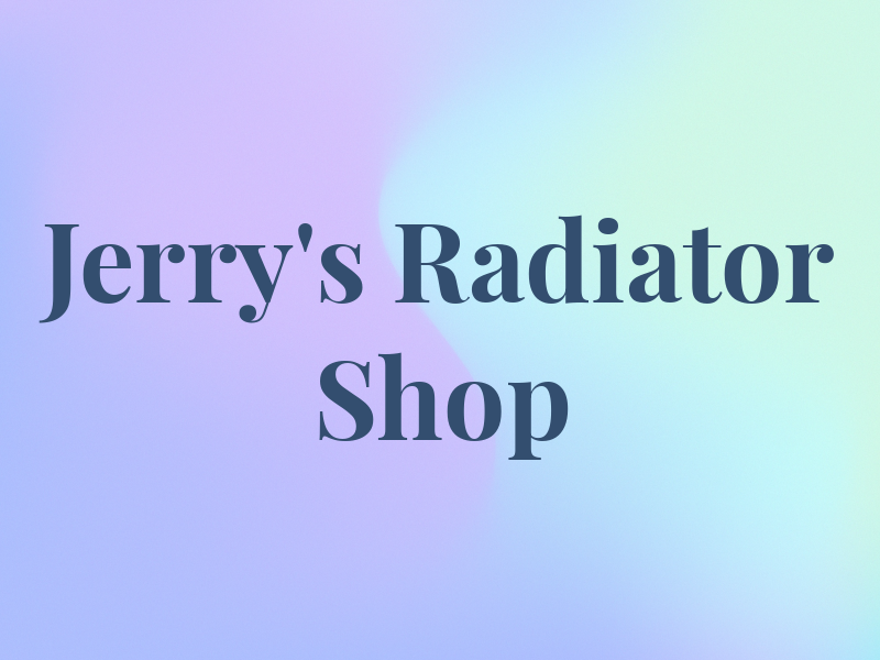 Jerry's Radiator Shop