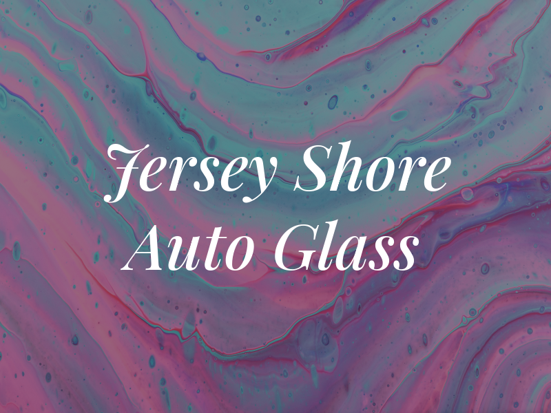 Jersey Shore Auto Glass