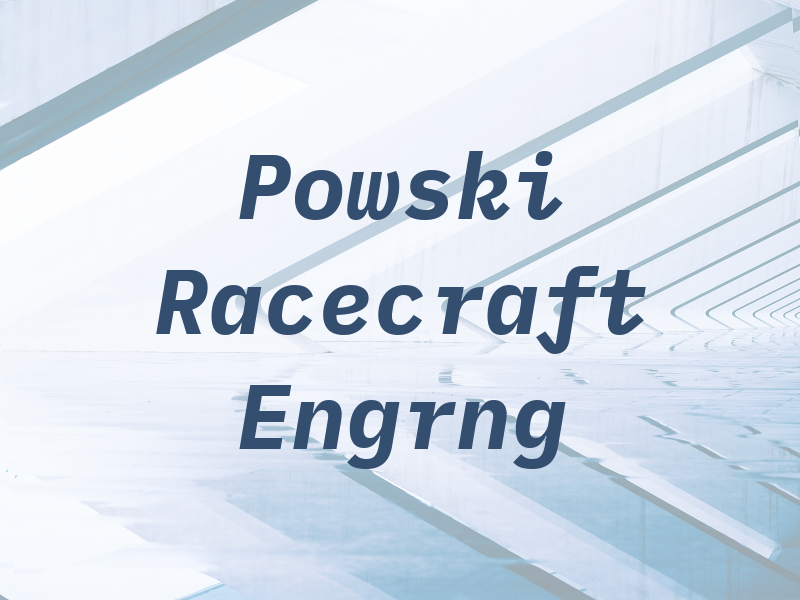 Jim Powski Racecraft Engrng