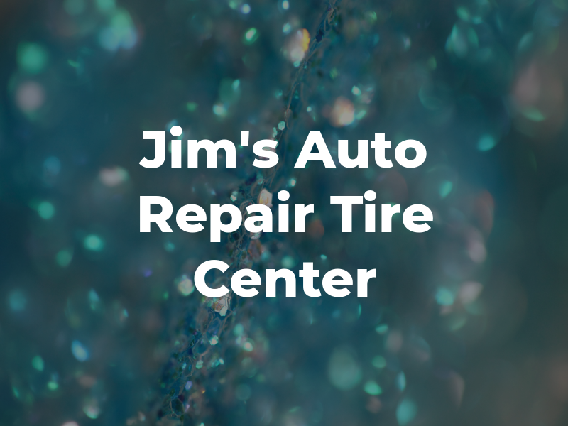 Jim's Auto Repair & Tire Center