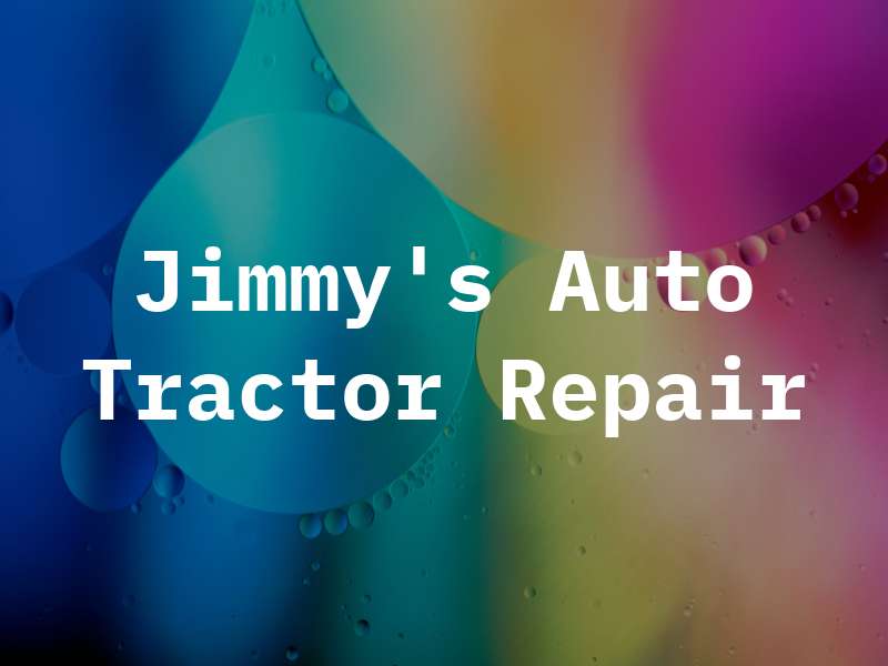 Jimmy's Auto & Tractor Repair
