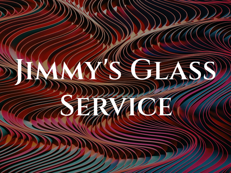 Jimmy's Glass Service