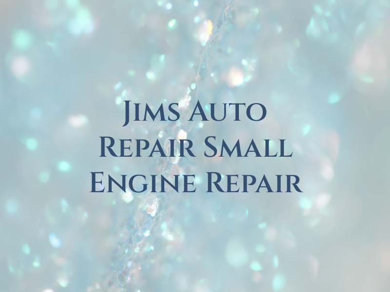 Jims Auto Repair and Small Engine Repair