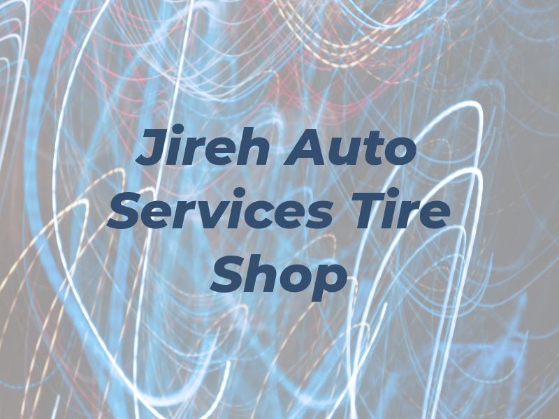 Jireh Auto Services and Tire Shop