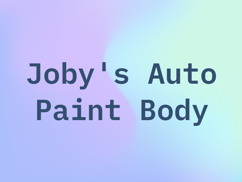 Joby's Auto Paint & Body