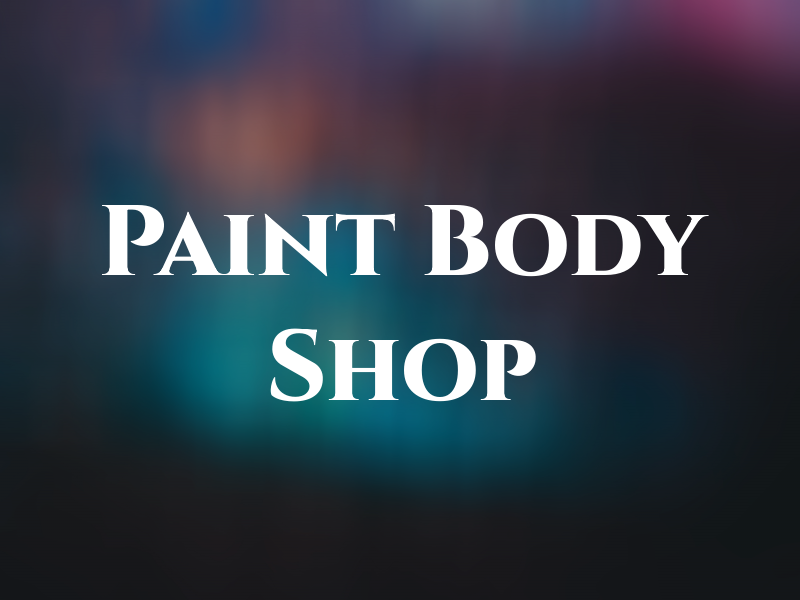Joe T Paint & Body Shop