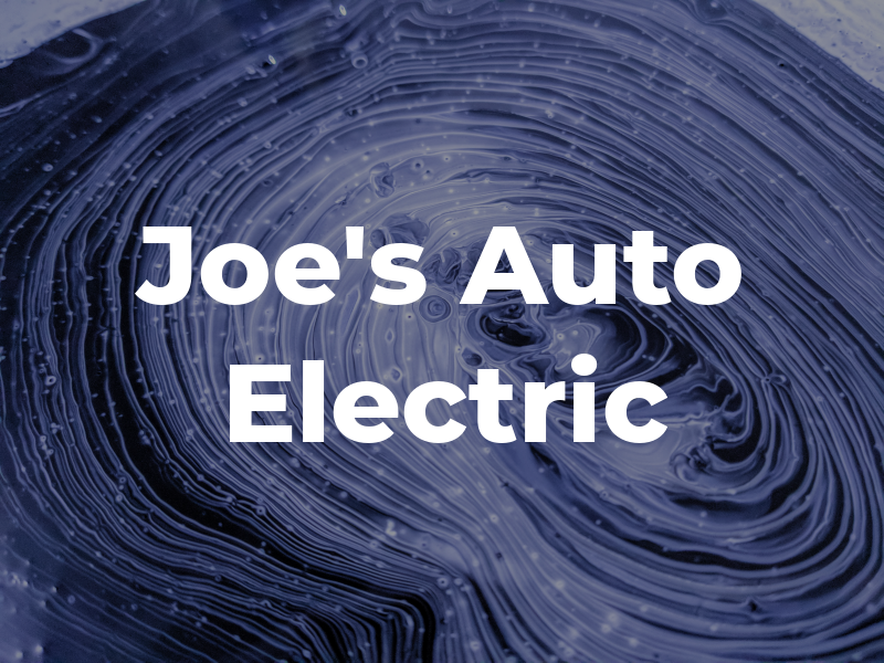 Joe's Auto Electric & A/C LLC