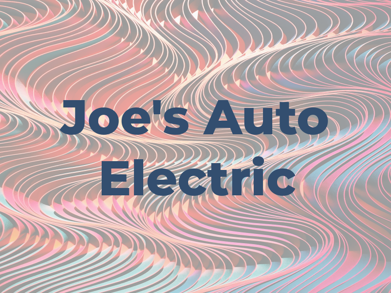 Joe's Auto Electric