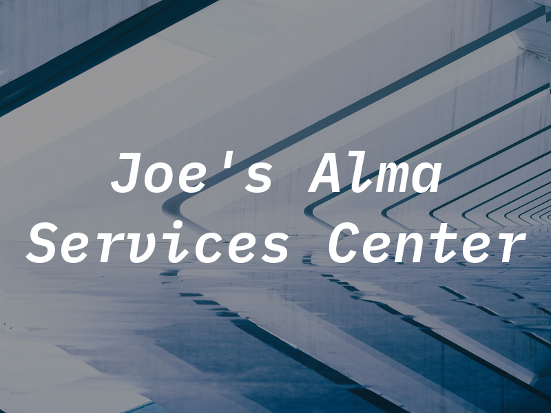 Joe's Alma Services Center