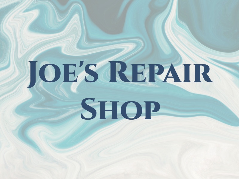 Joe's Repair Shop Inc