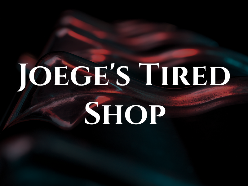 Joege's Tired Shop