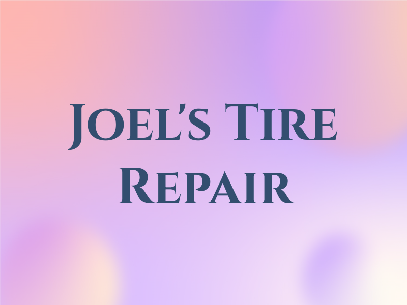 Joel's Tire Repair