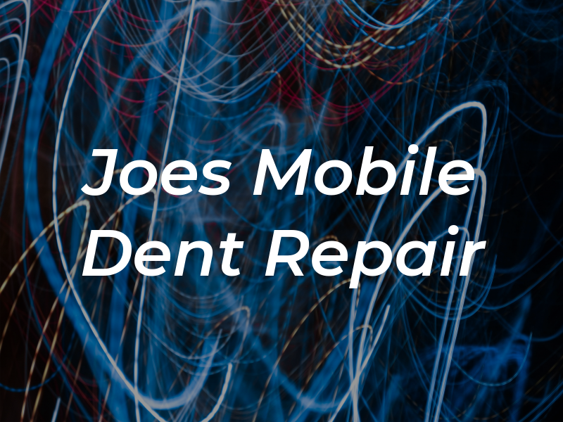 Joes Mobile Dent Repair