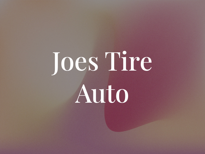 Joes Tire and Auto