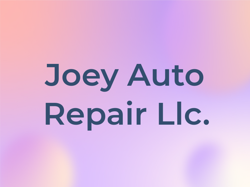 Joey d'S Auto Repair Llc.