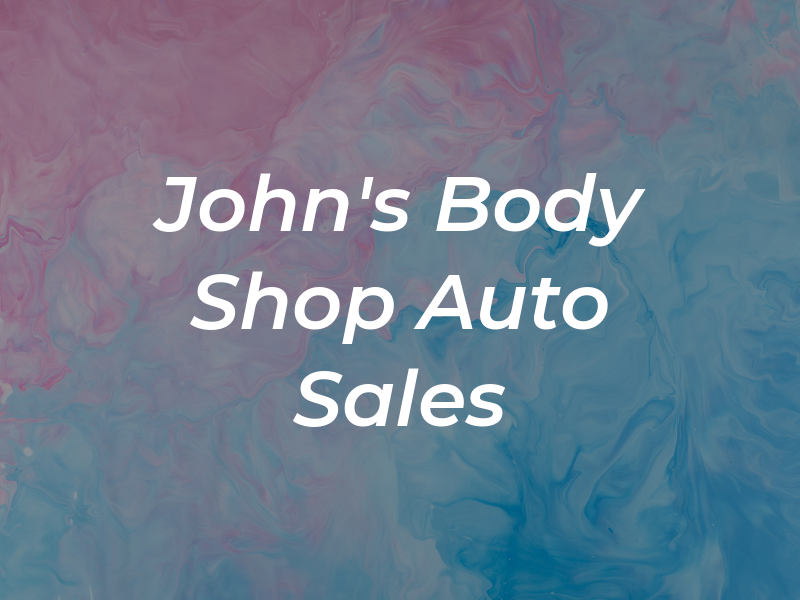 John's Body Shop & Auto Sales