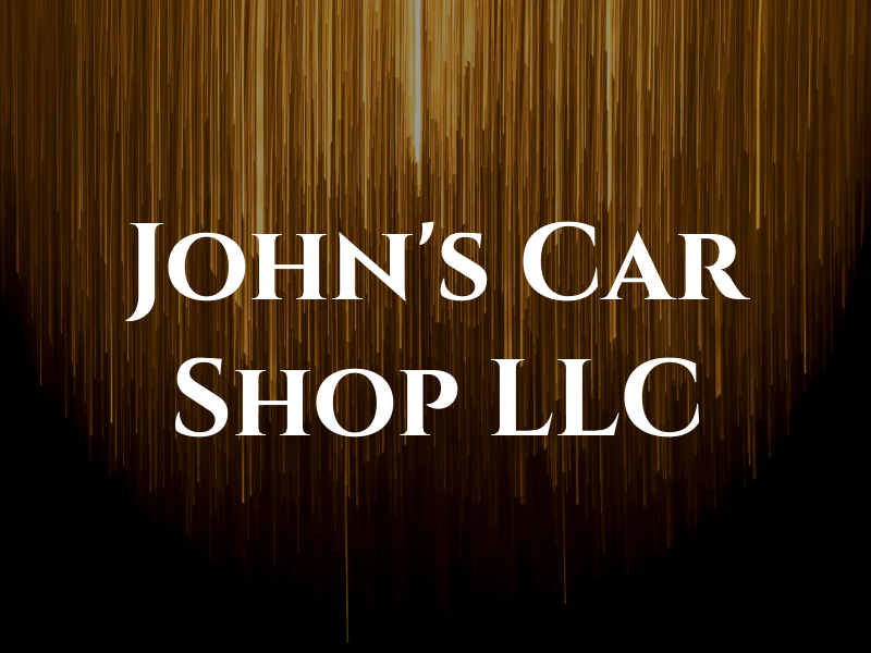 John's Car Shop LLC