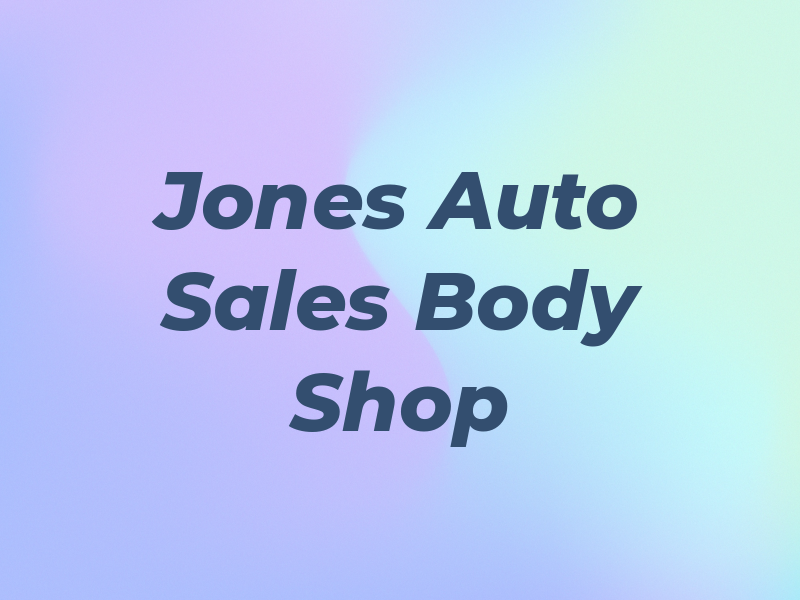 Jones Auto Sales & Body Shop