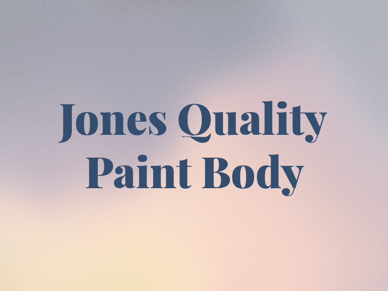 Jones Quality Paint & Body