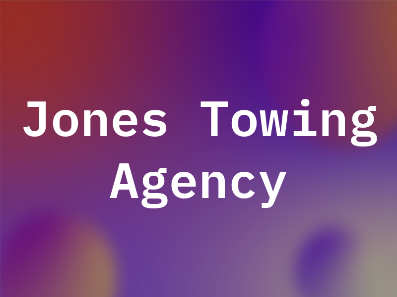 Jones Towing Inc Agency