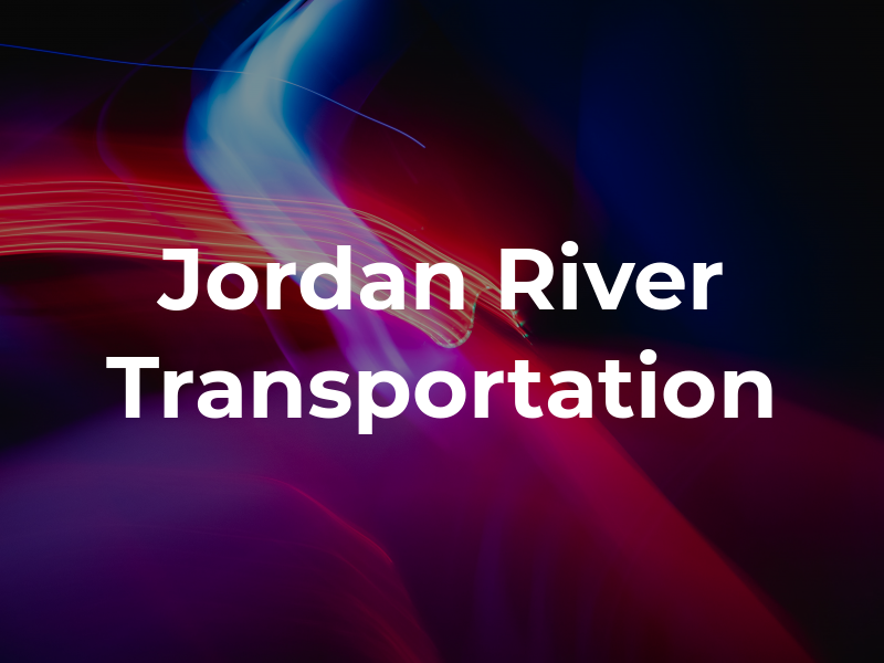 Jordan River Transportation CO LLC