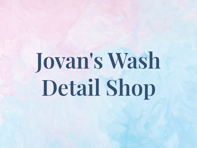 Jovan's Car Wash and Detail Shop