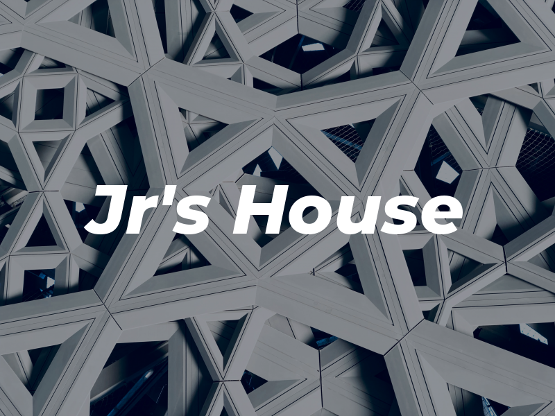 Jr's House