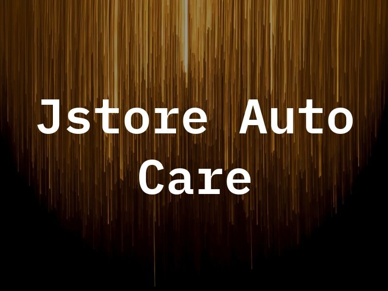 Jstore Auto Care Llc