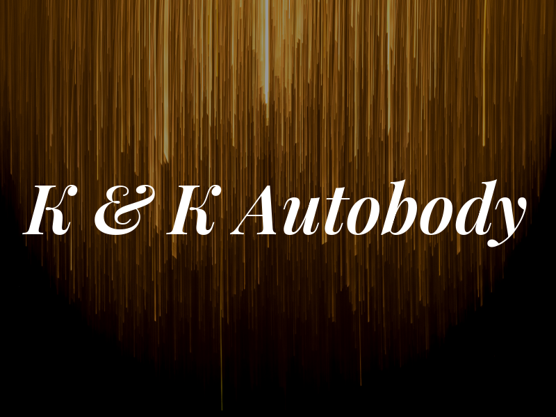 K & K Autobody
